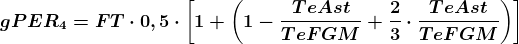 \boldsymbol{gPER_{4}=FT\cdot 0,5\cdot \left [ 1+\left ( 1-\frac{TeAst}{TeFGM}+\frac{2}{3}\cdot \frac{TeAst}{TeFGM} \right ) \right ]}